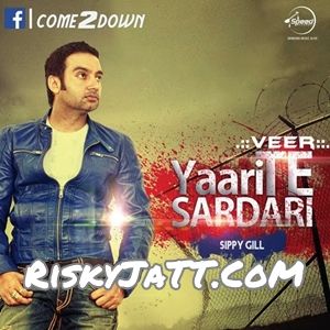 Yaari Te Sardari Sippy Gill Mp3 Song Free Download