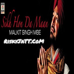 01 - Sikh Hon Da Maan Malkit Singh Mp3 Song Free Download