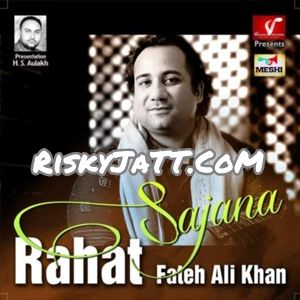 01 Aa Sajana Rahat Fateh Ali Khan Mp3 Song Free Download