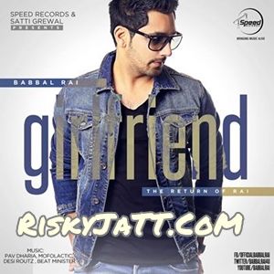 Girlfriend Babbal Rai full album mp3 songs download