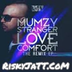 Love Comfort DDark Remix Mumzy Stranger Mp3 Song Free Download