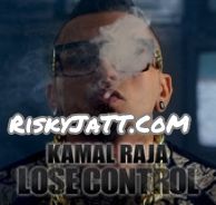 Lose Control Kamal Raja Mp3 Song Free Download