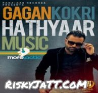 Hathyaar Gagan Kokri Mp3 Song Free Download