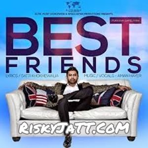 Best Friends Aman Hayer Mp3 Song Free Download