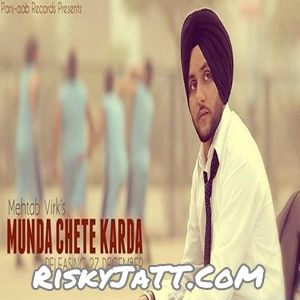 Munda Chete Karda Mehtab Virk Mp3 Song Free Download