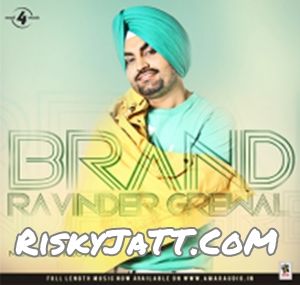 Brand Ravinder Grewal Mp3 Song Free Download