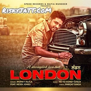 London (feat. Nesdi Jones) Money Aujla Mp3 Song Free Download