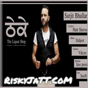 Thheke (feat. Daljit Singh) Surjit Bhullar Mp3 Song Free Download