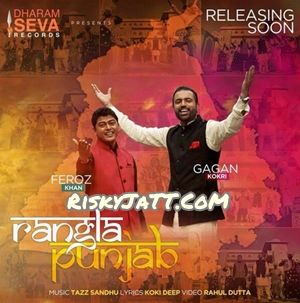 Rangla Punjab Feroz Khan, Gagan Kokri Mp3 Song Free Download