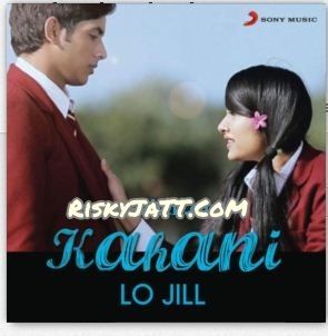 Kahani Lo Jill Mp3 Song Free Download