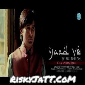 Yaad ve Bali Dhillon Mp3 Song Free Download