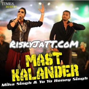 Mast Kalander Mika Singh, Yo Yo Honey Singh Mp3 Song Free Download