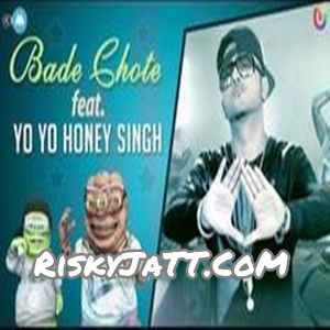Bakwaaspan Bade Chote Ft Yo Yo Honey Singh Mp3 Song Free Download
