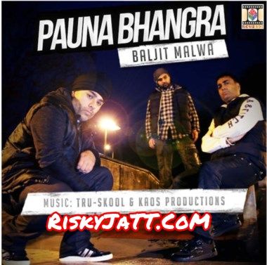 Pauna Bhangra Baljit Malwa, Tru Skool Mp3 Song Free Download