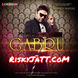 Choti da Gabru Mangi Mahal Mp3 Song Free Download