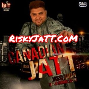 Canadian Jatt Feat Nirmal Sidhu Jassi Aman full album mp3 songs download