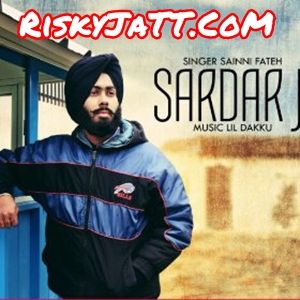 Sardar Ji Saini Fateh, Lil Daku Mp3 Song Free Download