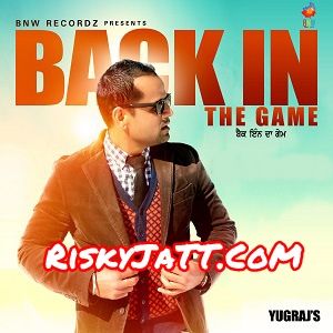 Back In the Game Yugraj, Tigerstyle and others... full album mp3 songs download