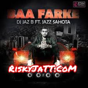 Baa Farke Jazz Sahota Mp3 Song Free Download