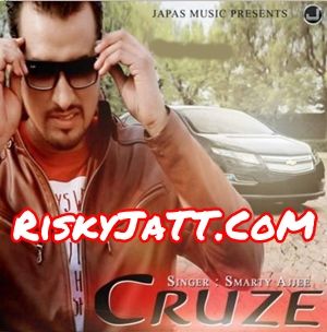 Cruze Smarty Ajjee Mp3 Song Free Download