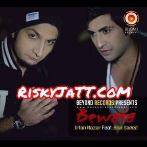 Bewafa Bilal Saeed, Irfan Nazar Mp3 Song Free Download