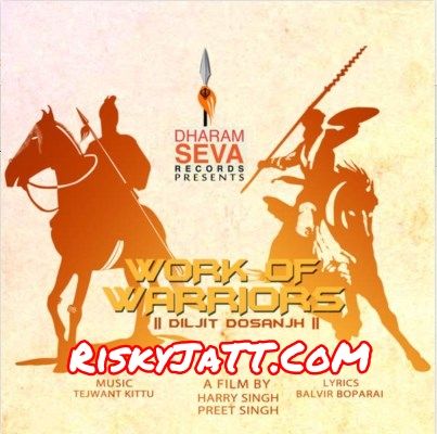 Work of Warriors Diljit Dosanjh Mp3 Song Free Download