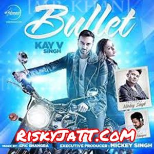 Bullet Epic Bhangra, Kay V Singh Mp3 Song Free Download