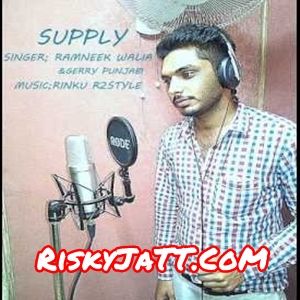 Supply Ramneek Walia, Garry Punjabi Mp3 Song Free Download