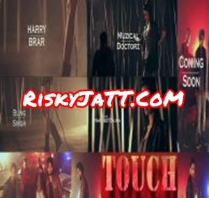 Touch Harry Brar, Bling Singh Mp3 Song Free Download