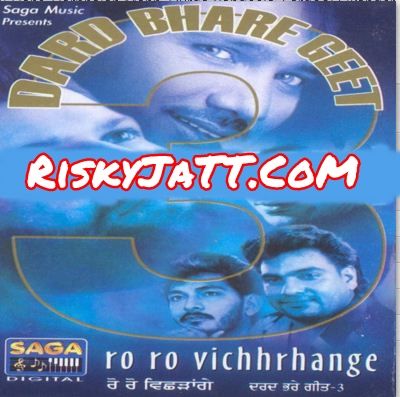 Ro Ro Vichhrhange Sardool Sikander, Durga Rangeela and others... full album mp3 songs download