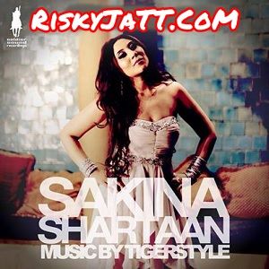 Shartaan-Instrumental Sakina, Tigerstyle Mp3 Song Free Download