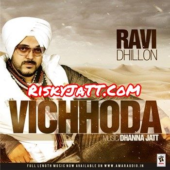 Vichhoda Ravi Dhillon full album mp3 songs download