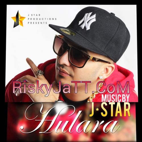 Hulara J Star Mp3 Song Free Download