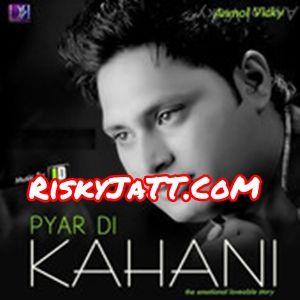 Bachiyan Naag Diyan Anmol Vicky Mp3 Song Free Download