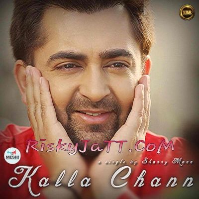 Kalla Chann Sharry Mann Mp3 Song Free Download