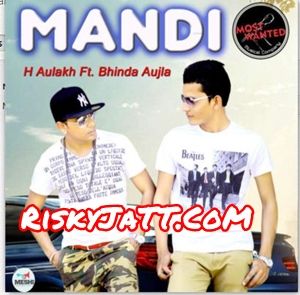 Mandi H Aulakh, Bhinda Aujla Mp3 Song Free Download