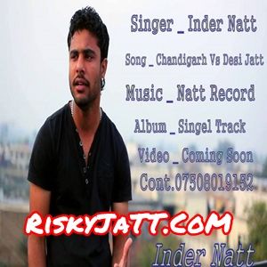 Chandigarh Vs Desi Jatt Inder Natt Mp3 Song Free Download