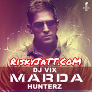Marda DJ Vix, Hunterz Mp3 Song Free Download