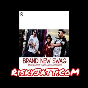 Brand New Ft Swag Panda & Haji Springer Bohemia Mp3 Song Free Download