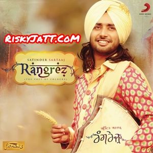 Rangrez Satinder Sartaaj full album mp3 songs download