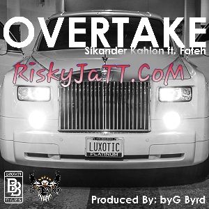 Overtake Fateh, Sikander Kahlon Mp3 Song Free Download