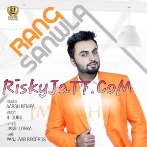 Rang Sanwla Aarsh Benipal Mp3 Song Free Download