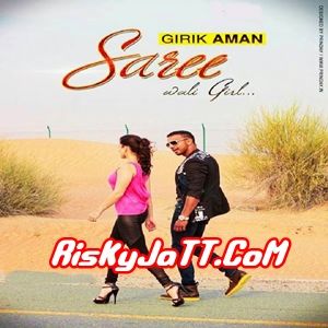 Saree Wali Girl Girik Aman Mp3 Song Free Download