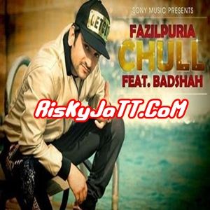 Chull Fazilpuria  feat Badshah full album mp3 songs download