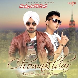 Chownkidar Ft M Three Deep Money Mp3 Song Free Download