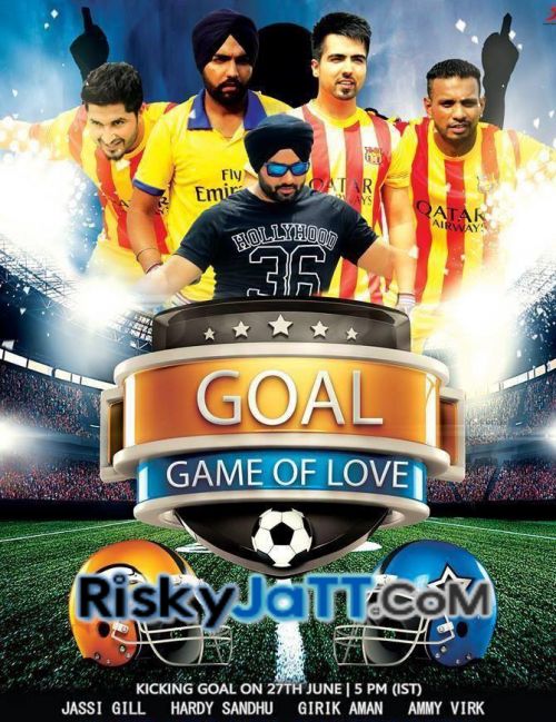 Goal Jassi Gill, Hardy Sandhu, Girik Aman, Ammy Virk Mp3 Song Free Download