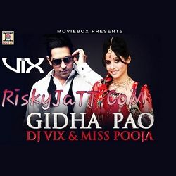 Gidha Pao Ft DJ Vix Miss Pooja Mp3 Song Free Download