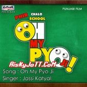 Oh My Pyo Ji Jassi Katyal Mp3 Song Free Download