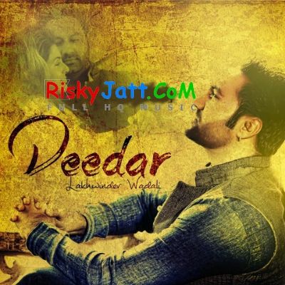 De Deedar Lakhwinder Wadali Mp3 Song Free Download