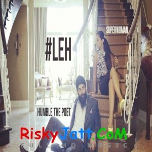 Leh Superwoman, Humble the Poet Mp3 Song Free Download